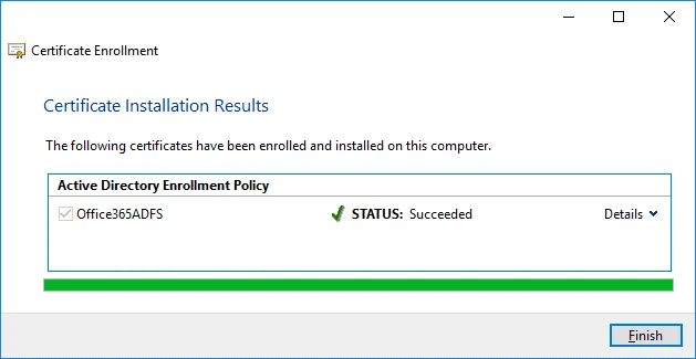 A certificate has been enrolled on the machine used for Office 365 ADFS setup