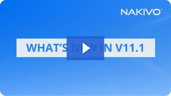 Découvrez NAKIVO Backup & Replication en un clin d'œil